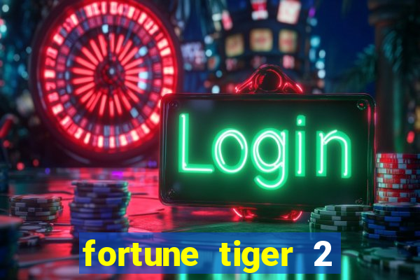 fortune tiger 2 revenge download